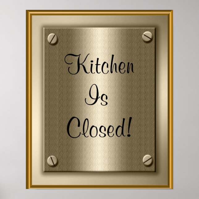 Kitchen Is Closed!  Poster Print Sign (Front)