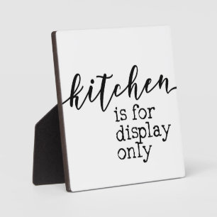Kitchen is for display only Farmhouse Sign  Plaque