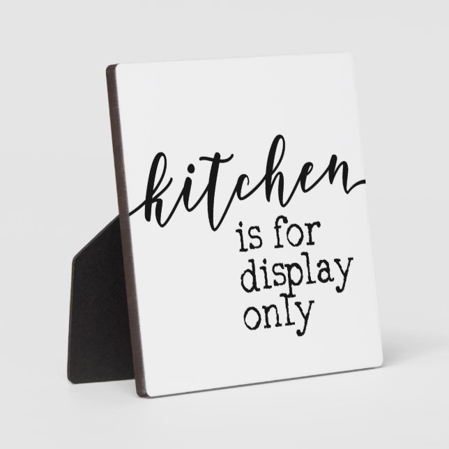 Kitchen is for display only Farmhouse Sign  Plaque (Front)