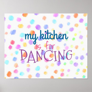kitchen poster dancing quote colorful watercolor