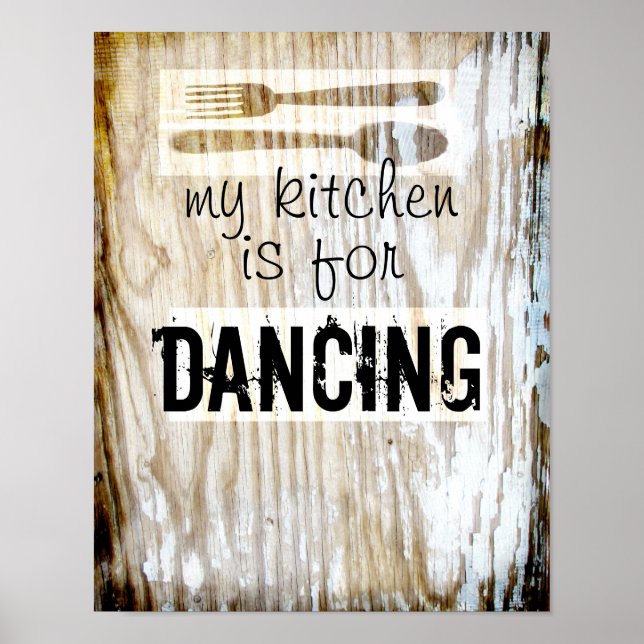kitchen poster dancing quote & original photo art (Front)