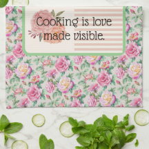 Kitchen Towel. Cooking is love made visible.