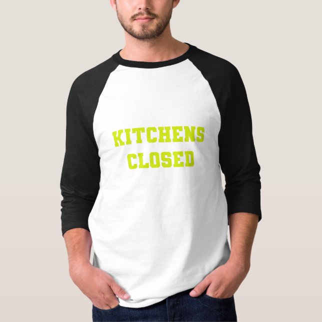 Kitchen's Closed T-Shirt (Front)