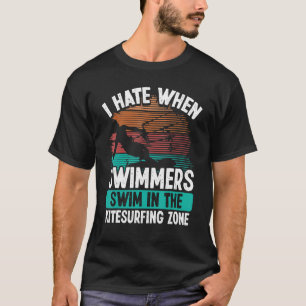 Kiteboarder Funny I hate Swimmers Sarcastic Humor T-Shirt