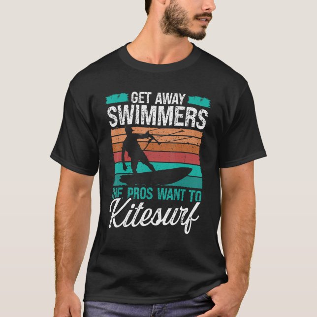 Kiteboarder Humor Get away Swimmers Funny Kitesurf T-Shirt (Front)