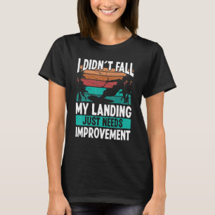Kiteboarder Landings need Improvement Kitesurfer K T-Shirt