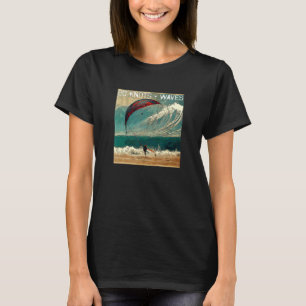 Kiteboarding 20 Knots Plus Waves 1 T-Shirt