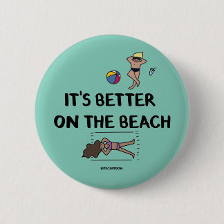 Kiteboarding/kitesurfing - t's better on the beach 6 cm round badge