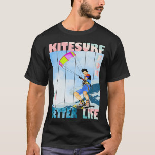 kitesurf for a better life T-Shirt