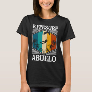 Kitesurfe Abuelol Grandpa Grandfather T-Shirt