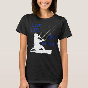 Kitesurfer Riding A Wave Live Life On The Edge Whi T-Shirt
