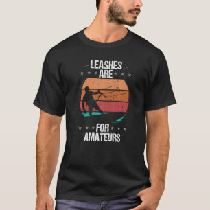 Kitesurfer Vintage Leashes are for Amateurs Kitebo T-Shirt