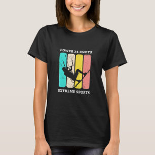 Kitesurfing Kite Surf Power 34 Knots T-Shirt