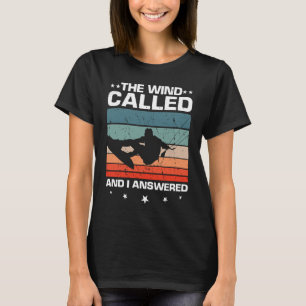 Kitesurfing Wind called I answered Kiteboarder Kit T-Shirt
