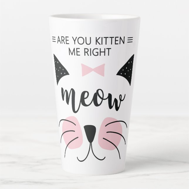 Kitten Me Right Meow Latte Mug (Front)