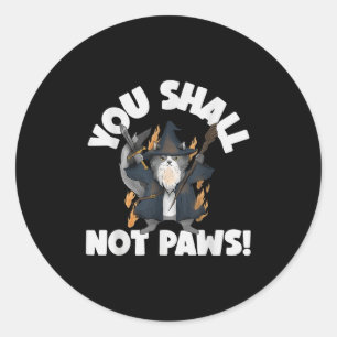 Kitten Meow Parody Movie Funny Cat Wizard You Shal Classic Round Sticker