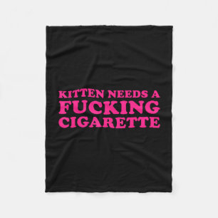 Kitten needs a cigarette funny cat joke cat meme fleece blanket
