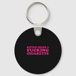 Kitten needs a cigarette funny cat joke cat meme key ring