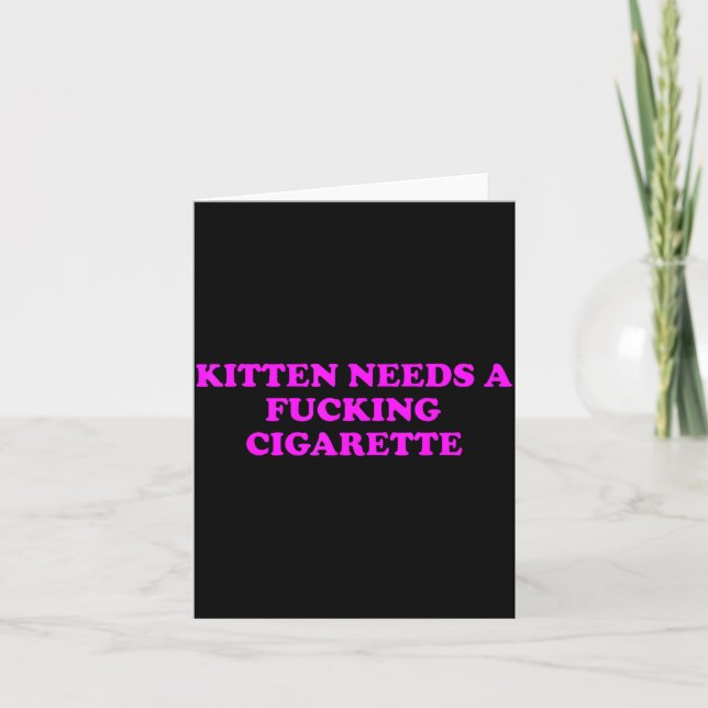 Kitten Needs A Foring Cigarette Funny Cat Meme Wom Card (Front)