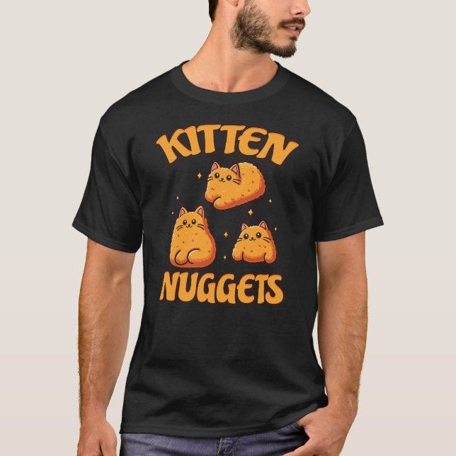 Kitten Nuggets Humor Cats & Snack Lovers Cat T-Shirt (Front)