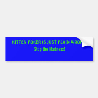 Kitten poker parody (buffy episode "life serial") bumper sticker