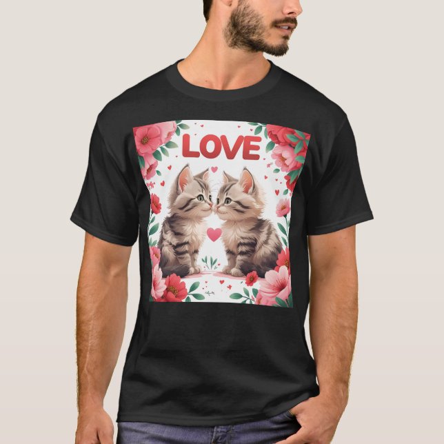 Kittens in love a sweet love T-Shirt (Front)