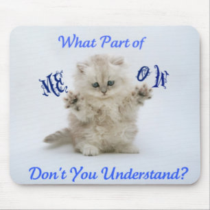 Kittens Meow Attitude Mouse Mat