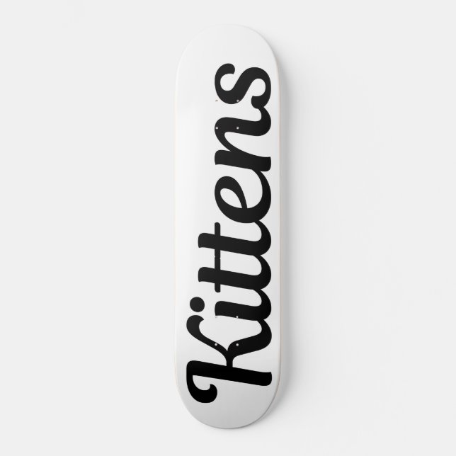 Kittens Swimsuit Magazine's - Sweet  Skateboard (Front)