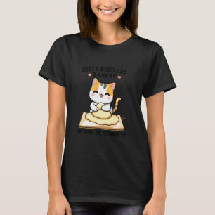 Kitty Biscuits Bakery We Knead Em You Need Em Cute T-Shirt
