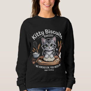 Kitty Biscuits We Knead Em You Need Em Cute Cat Sweatshirt