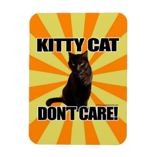 Kitty Cat Don't Care Magnet