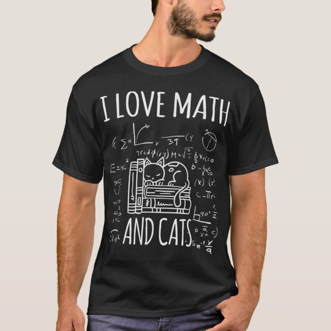 Kitty Cat I Love Math And Cats Design Mathematics  T-Shirt (Front)