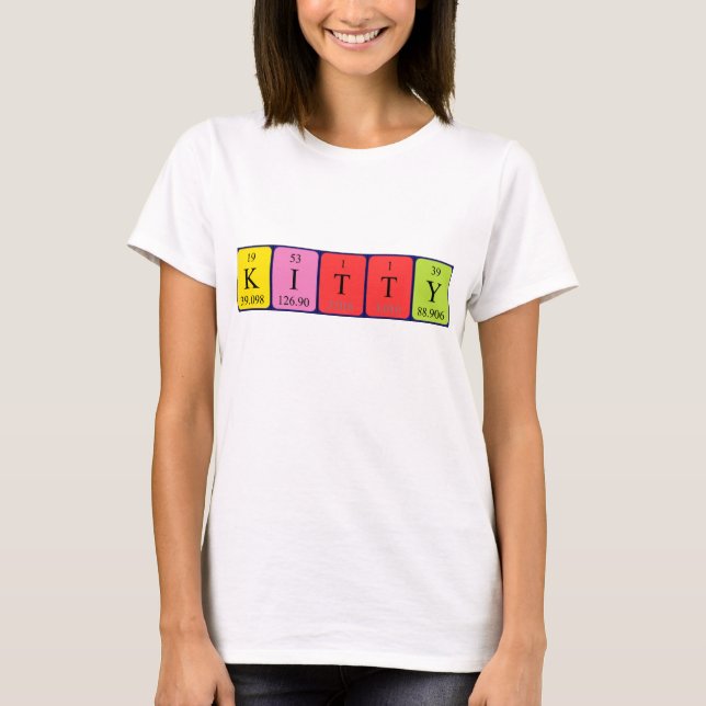 Kitty periodic table name shirt (Front)
