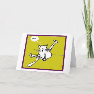 Kitty Says WHaT? Greeting Card