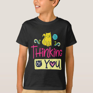 Kitty Thinking Of You | Cute Cat Lover Gift T-Shirt