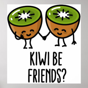 Kiwi be friends BFF Kawaii cute couple love fruit Poster
