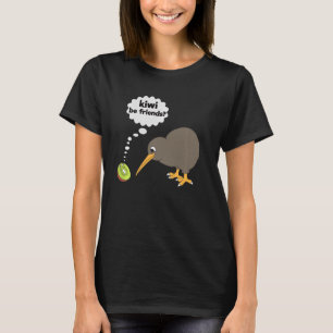 Kiwi Be Friends Cute Kiwi Bird And Kiwi Fruit T-Shirt
