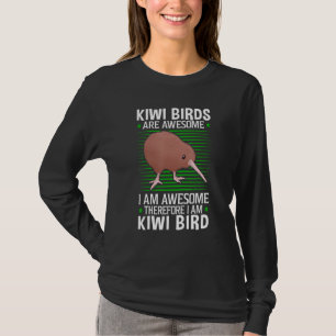 Kiwi Birds are awesome flightless Kiwi bird T-Shirt