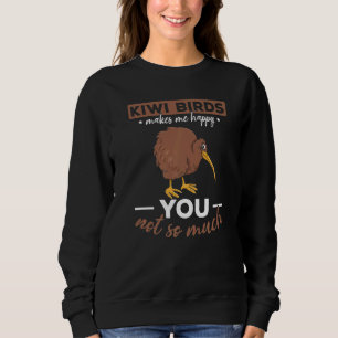 Kiwi Birds Makes Me Happy You Not So Much I New Ze Sweatshirt