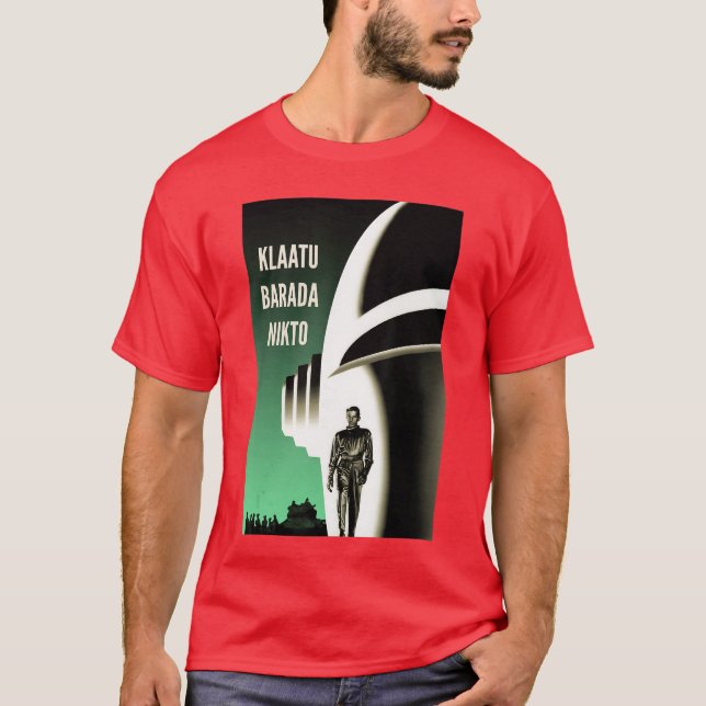 Klaatu Barada Nikto Robot Gort SiFi funny friends T-Shirt (Front)
