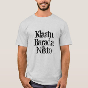 klaatu barada nikto  t shirt  sci fi