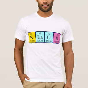 Klaus periodic table name shirt