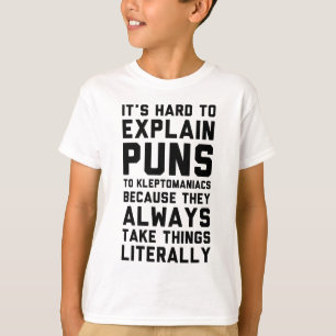 Kleptomaniac Pun T-Shirt