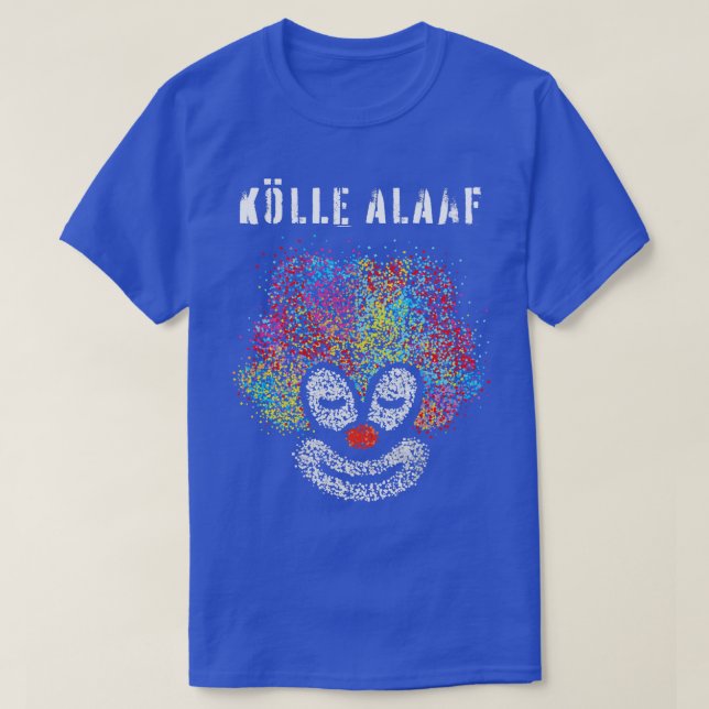 Klle Alaaf Cologne Carnival Carnival Viva Colonia T-Shirt (Design Front)
