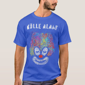 Klle Alaaf Cologne Carnival Carnival Viva Colonia T-Shirt