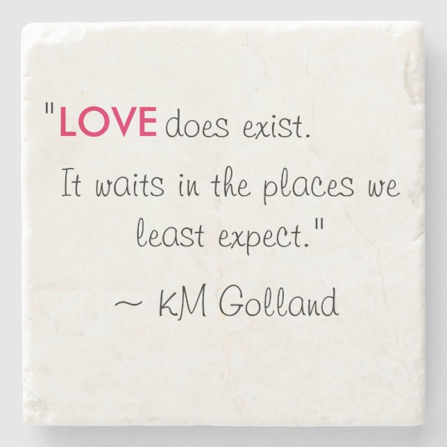 KM Golland 'Love does exist' Quote Coaster (Front)