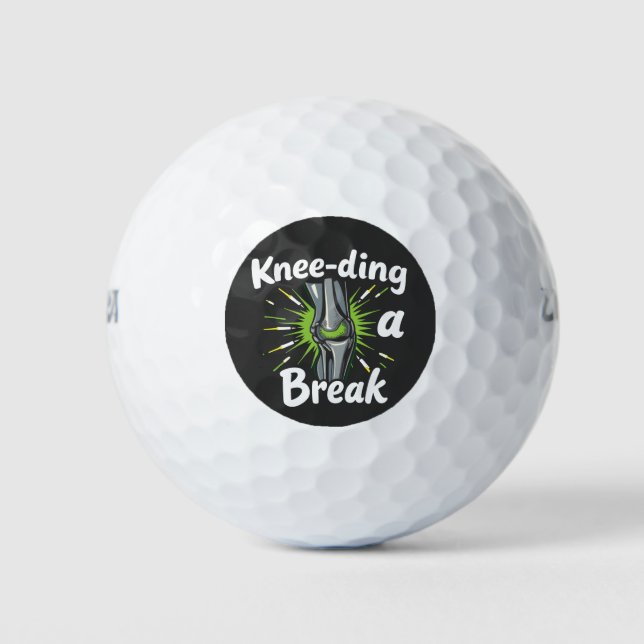 Knee-ding A Break Funny Knee Replacement   Golf Balls (Front)