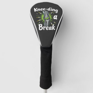 Knee-ding A Break Funny Knee Replacement Golf Head Cover