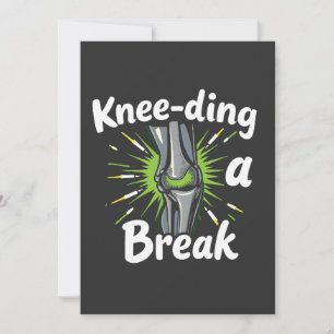 Knee-ding A Break Funny Knee Replacement   Invitation