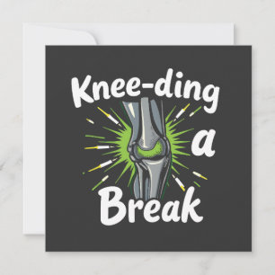 Knee-ding A Break Funny Knee Replacement   Invitation